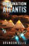 [Ascendant Chronicles 02] • Destination Atlantis